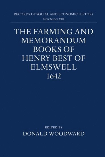 bokomslag The Farming and Memorandum Books of Henry Best of Elmswell, 1642