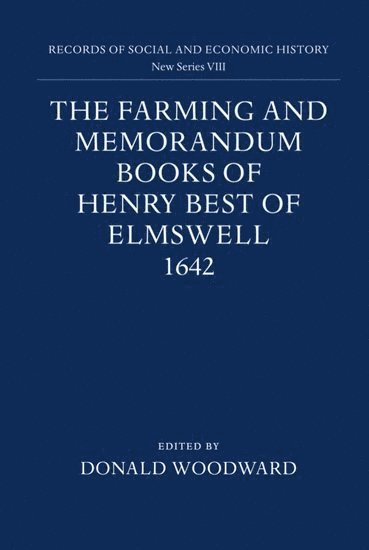 The Farming and Memorandum Books of Henry Best of Elmswell, 1642