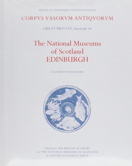 Elizabeth Moignard, University of Glasgow) Moignard, Elizabeth (Professor of Classical Art and Archaeology, Department of Classics - National Museums of Scotland, Edinburgh, Inbunden