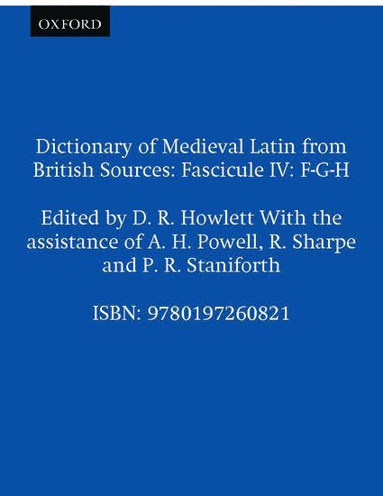 Dictionary of Medieval Latin from British Sources: Fascicule IV: F-G-H