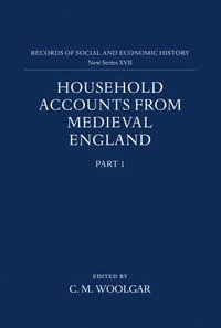 bokomslag Household Accounts from Medieval England: Part 1: Introduction, Glossary, Diet Accounts (i)