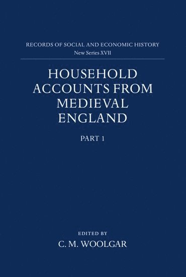 bokomslag Household Accounts from Medieval England: Part 1: Introduction, Glossary, Diet Accounts (i)