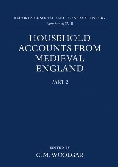 Household Accounts from Medieval England: Part 2: Diet Accounts (ii), Cash, Corn and Stock Accounts, Wardrobe Accounts, Catalogue 1