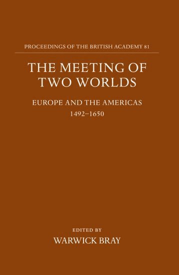 Bray, Warwick Bray - The Meeting of Two Worlds, Inbunden