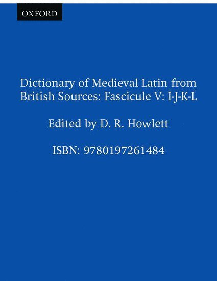 Dictionary of Medieval Latin from British Sources: Fascicule V: I-J-K-L 1