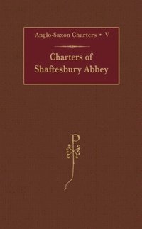 bokomslag Charters of Shaftesbury Abbey