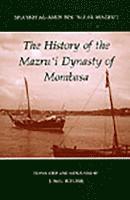 bokomslag The History of the Mazru'i Dynasty of Mombasa