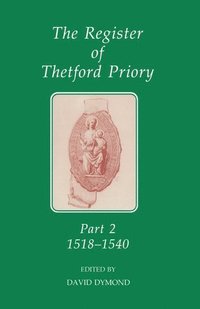 bokomslag The Register of Thetford Priory, Part 2