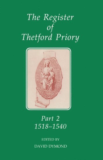 bokomslag The Register of Thetford Priory: Part 2: 1518-1540