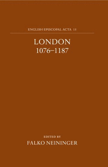 bokomslag English Episcopal Acta 15: London 1076-1187