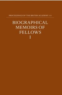 bokomslag Proceedings of the British Academy, Volume 115 Biographical Memoirs of Fellows, I