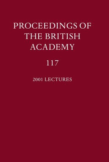 Proceedings of the British Academy, Volume 117 1