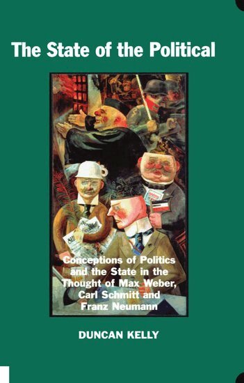 Duncan Kelly - The State of the Political, Inbunden