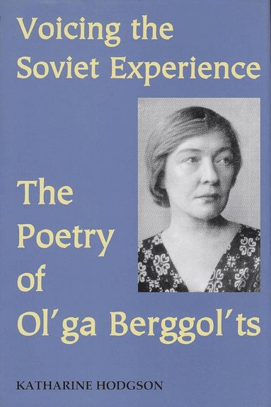 Katharine Hodgson - Voicing the Soviet Experience, Inbunden