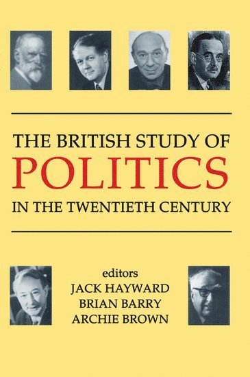 bokomslag British Study of Politics in the Twentieth Century