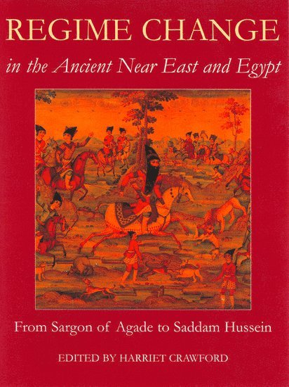 Regime Change in the Ancient Near East and Egypt 1
