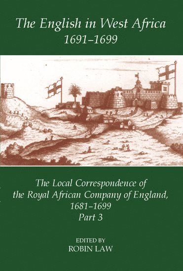 bokomslag The English in West Africa, 1691-1699