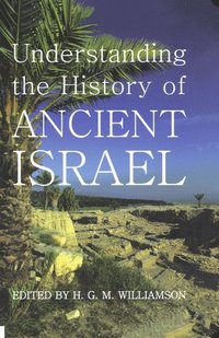 bokomslag Understanding the History of Ancient Israel