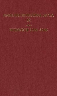 bokomslag English Episcopal Acta 32, Norwich 1244-1266