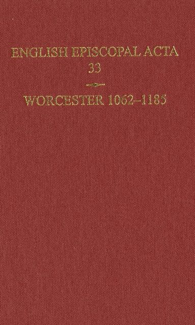 Cornwall, Mary Cheney, David Smith, Christopher Brooke, Philippa Hoskin - English Episcopal Acta 33, Worcester 1062-1185, Inbunden