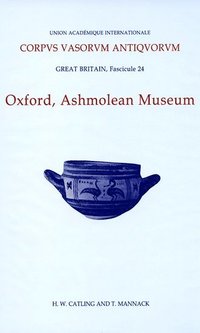 bokomslag Corpus Vasorum Antiquorum, Great Britain Fascicule 24, Oxford Ashmolean Museum, Fascicule 4