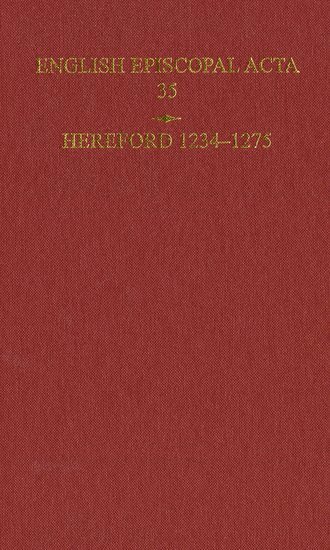 Julia Barrow, University of Nottingham) Barrow, Julia (Reader in Medieval Church History - English Episcopal Acta 35, Hereford 1234-1275, Inbunden