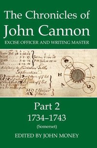 bokomslag The Chronicles of John Cannon, Excise Officer and Writing Master, Part 2