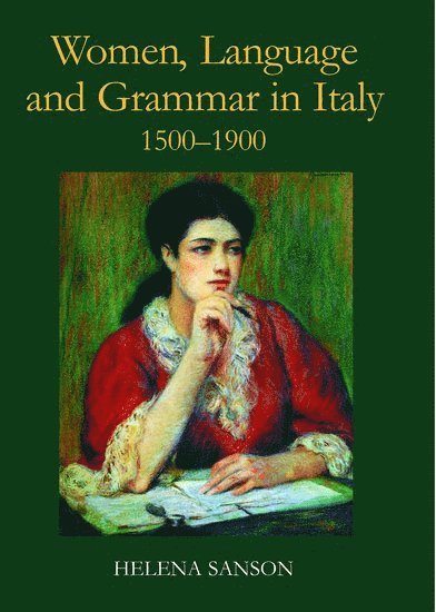 Women, Language and Grammar in Italy, 1500-1900 1