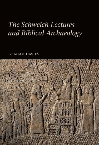 The Schweich Lectures and Biblical Archaeology 1