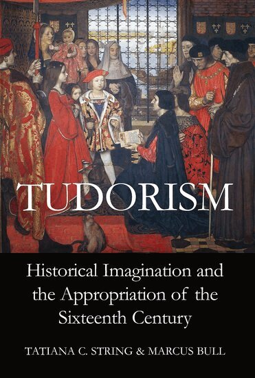 Tatiana C. String, Marcus Bull - Tudorism, Inbunden