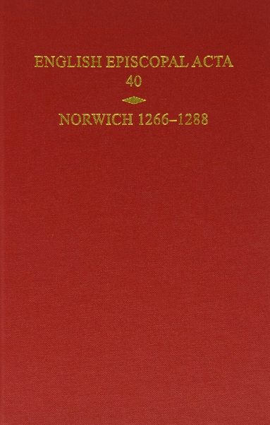 Christopher Harper-Bill - English Episcopal Acta, Volume 40, Inbunden