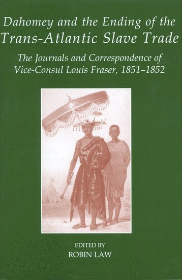 bokomslag Dahomey and the Ending of the Transatlantic Slave Trade