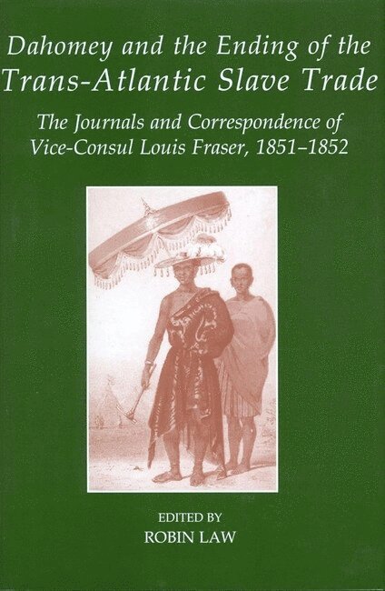 Dahomey and the Ending of the Transatlantic Slave Trade 1