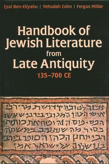 Handbook of Jewish Literature from Late Antiquity, 135-700 CE 1