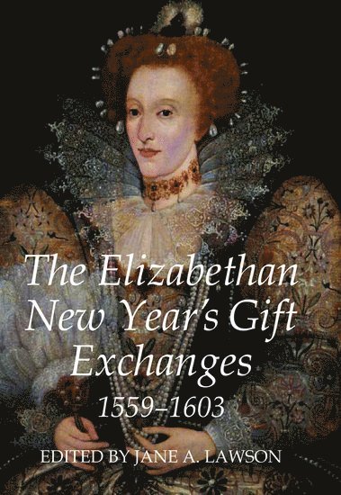Elizabethan New Year's Gift Exchanges, 1559-1603 1