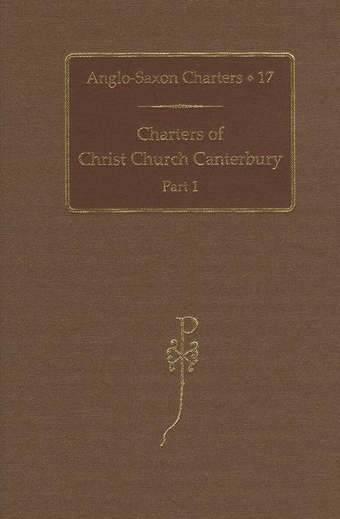 Brooks, N.P. Brooks, S.E. Kelly - Charters of Christ Church Canterbury, Inbunden