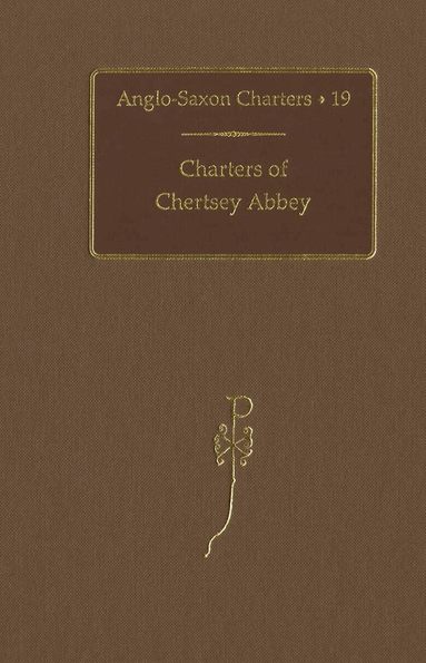 Kelly, Susan E. Kelly - Charters of Chertsey Abbey, Inbunden