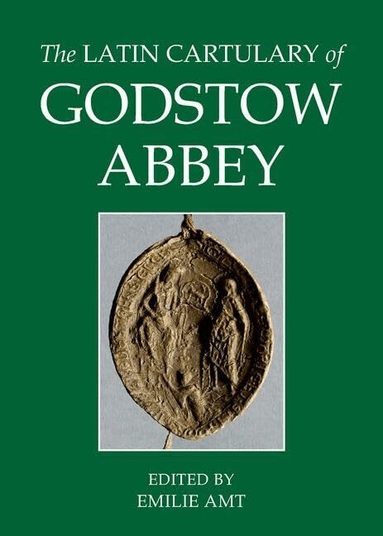 Emilie Amt - The Latin Cartulary of Godstow Abbey, Inbunden