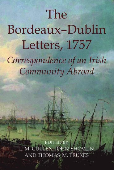 bokomslag The Bordeaux-Dublin Letters, 1757