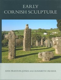 bokomslag Corpus of Anglo-Saxon Stone Sculpture, XI, Early Cornish Sculpture