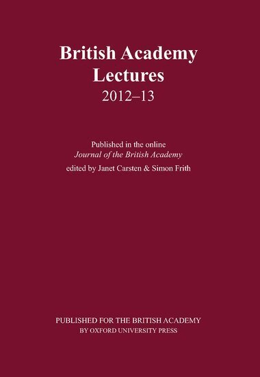 Janet Carsten, Simon Frith - British Academy Lectures 2012-13, Inbunden