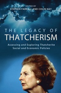 bokomslag The Legacy of Thatcherism