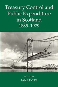 bokomslag Treasury Control and Public Expenditure in Scotland 1885-1979