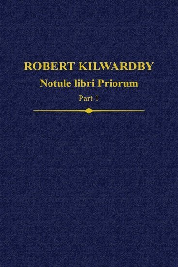 bokomslag Robert Kilwardby, Notule libri Priorum, Part 1