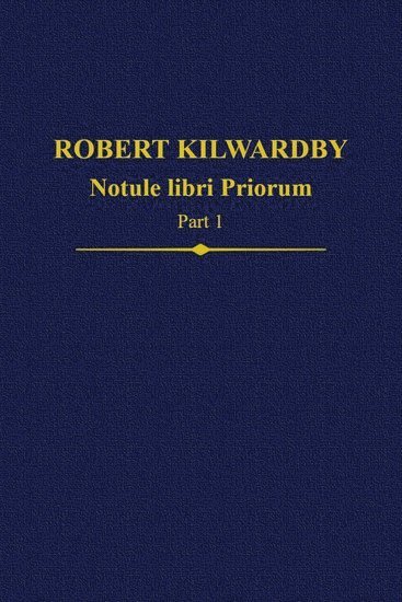 bokomslag Robert Kilwardby, Notule libri Priorum, Part 1