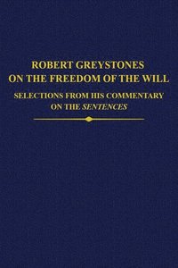 bokomslag Robert Greystones on the Freedom of the Will