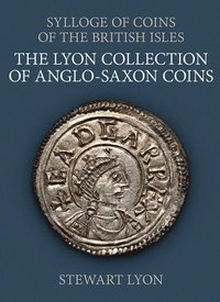 bokomslag The Lyon Collection of Anglo-Saxon Coins