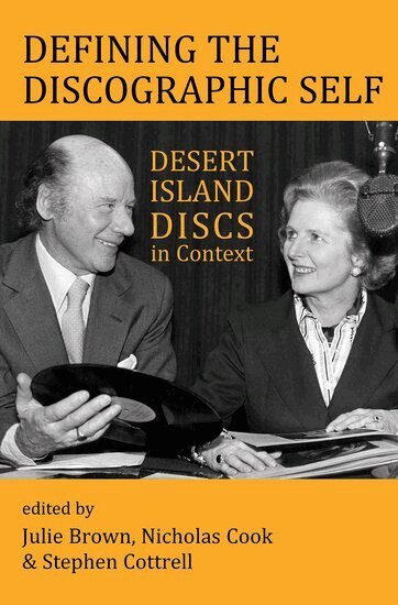 Julie Brown, Nicholas Cook, Stephen Cottrell - Defining the Discographic Self, Inbunden