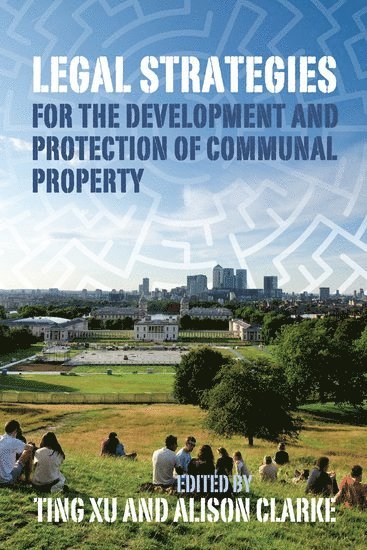 Legal Strategies for the Development and Protection of Communal Property 1