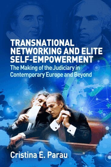 Cristina E. Parau - Transnational Networking and Elite Self-Empowerment, Inbunden